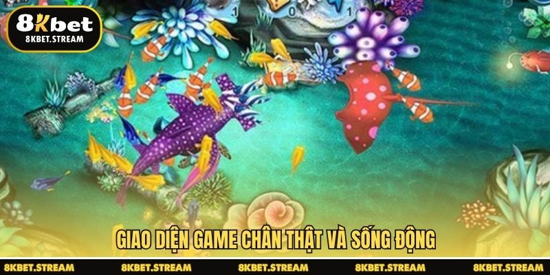 Giao diện game chân thật và sống động