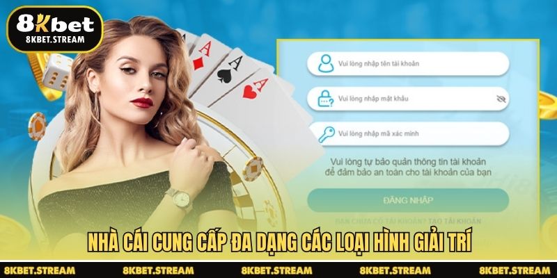 Nhà cái cung cấp đa dạng các loại hình giải trí