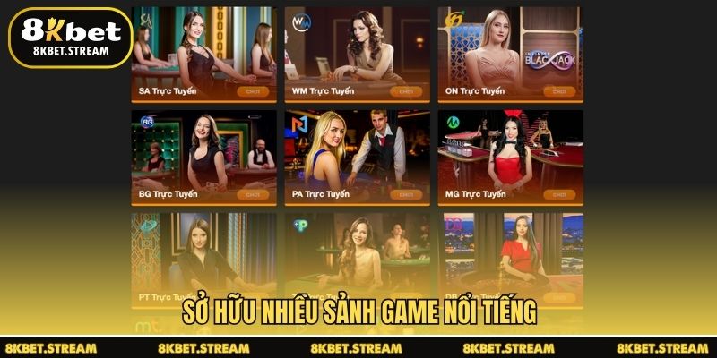 Sở hữu nhiều sảnh game nổi tiếng